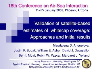 Validation of satellite-based estimates of whitecap coverage: Approaches and initial results