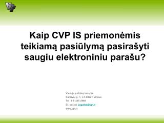 Kaip CVP IS priemonėmis teikiamą pasiūlymą pasirašyti saugiu elektroniniu parašu?