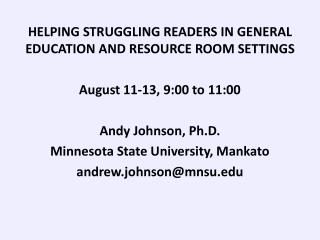 HELPING STRUGGLING READERS IN GENERAL EDUCATION AND RESOURCE ROOM SETTINGS