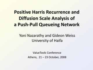 Positive Harris Recurrence and Diffusion Scale Analysis of a Push-Pull Queueing Network