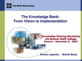 The Knowledge Bank: From Vision to Implementation