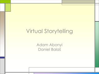 Virtual Storytelling