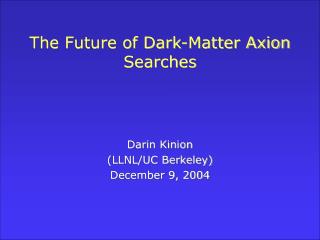 The Future of Dark-Matter Axion Searches