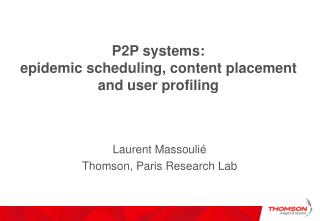 P2P systems: epidemic scheduling, content placement and user profiling