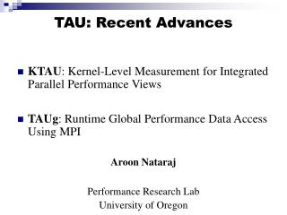 TAU: Recent Advances