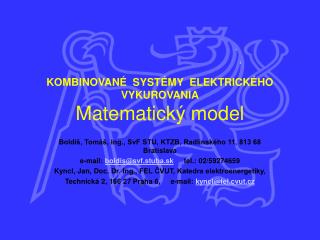 KOMBINOVANÉ SYSTÉMY ELEKTRICKÉHO VYKUROVANIA Matematick ý model