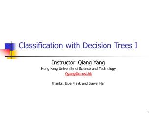 Classification with Decision Trees I