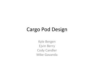 Cargo Pod Design