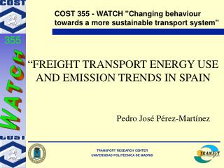 “ FREIGHT TRANSPORT ENERGY USE AND EMISSION TRENDS IN SPAIN