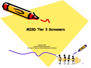 MISD Tier 3 Screeners