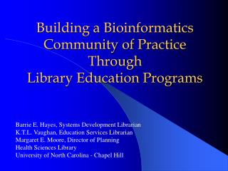 Building a Bioinformatics Community of Practice Through Library Education Programs