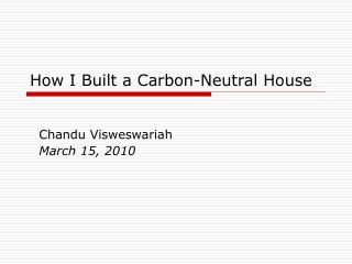How I Built a Carbon-Neutral House