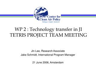 WP 2 : Technology transfer in JI TETRIS PROJECT TEAM MEETING