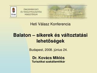 Dr. Kovács Miklós Turisztikai szakállamtitkár