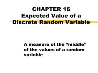 CHAPTER 16 Expected Value of a Discrete Random Variable