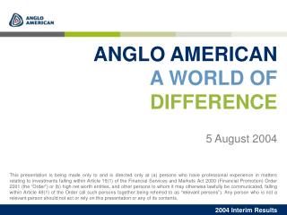 ANGLO AMERICAN A WORLD OF DIFFERENCE