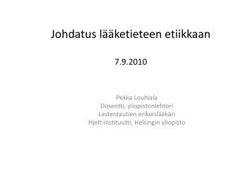 Johdatus lääketieteen etiikkaan 7.9.2010