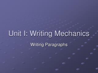 Unit I: Writing Mechanics