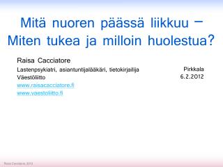 Mitä nuoren päässä liikkuu – Miten tukea ja milloin huolestua?