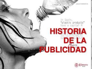 HISTORIA DE LA PUBLICIDAD