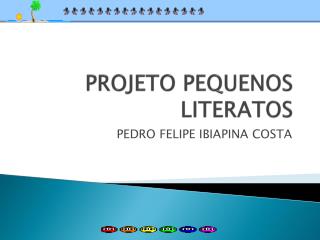 PROJETO PEQUENOS LITERATOS