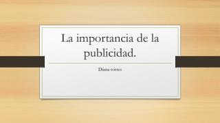 La importancia de la publicidad.