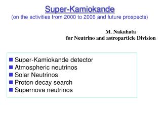 Super-Kamiokande (on the activities from 2000 to 2006 and future prospects)