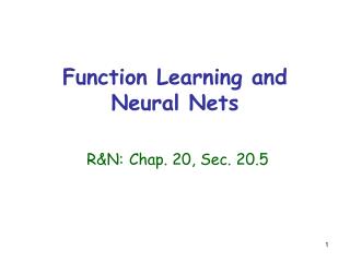 Function Learning and Neural Nets R&amp;N: Chap. 20, Sec. 20.5