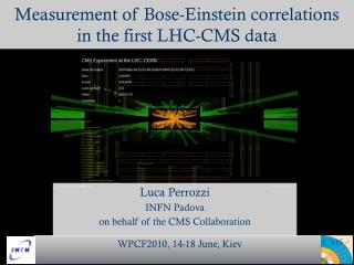 Measurement of Bose-Einstein correlations in the first LHC-CMS data
