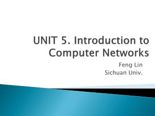 UNIT 5. Introduction to Computer Networks