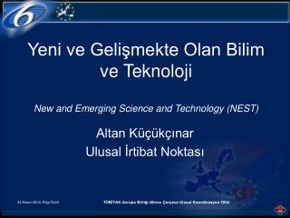 Yeni ve Gelişmekte Olan Bilim ve Teknoloji New and Emerging Science and Technology (NEST)