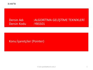 Dersin Adı		:ALGORİTMA GELİŞTİME TEKNİKLERİ Dersin Kodu	:YBS501