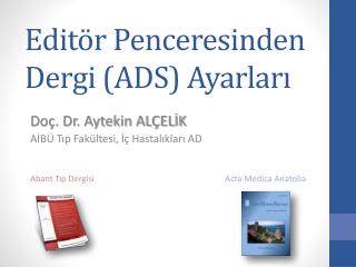 Editör Penceresinden Dergi (ADS) Ayarları