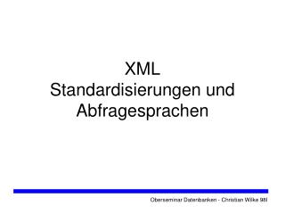 XML Standardisierungen und Abfragesprachen