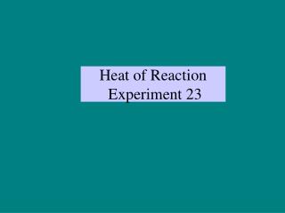 Heat of Reaction Experiment 23