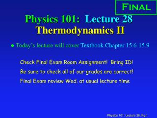 Physics 101: Lecture 28 Thermodynamics II
