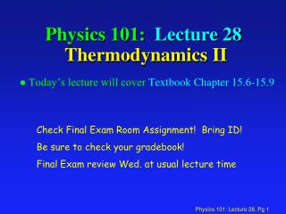 Physics 101: Lecture 28 Thermodynamics II