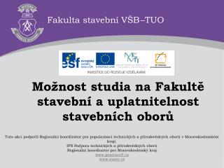 Možnost studia na Fakultě stavební a uplatnitelnost stavebních oborů