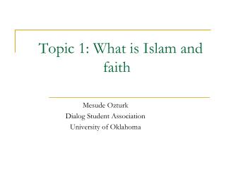 Topic 1: What is Islam and faith