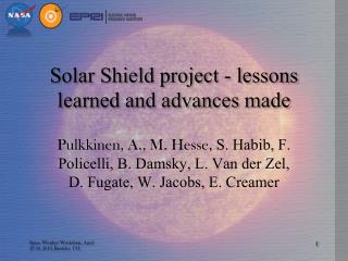 Solar Shield project - lessons learned and advances made