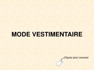 MODE VESTIMENTAIRE