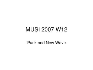 MUSI 2007 W12