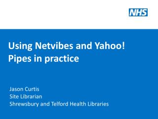 Using Netvibes and Yahoo! Pipes in practice