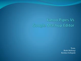Yahoo Pipes Vs Google Mashup Editor