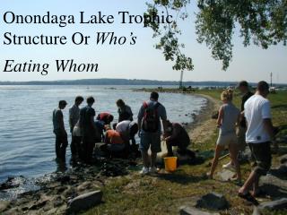 Onondaga Lake Trophic Structure Or Who’s Eating Whom