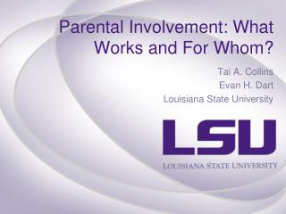 Parental Involvement: What Works and For Whom?