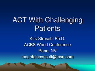 ACT With Challenging Patients