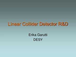 Linear Collider Detector R&amp;D