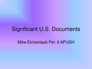 Significant U.S. Documents