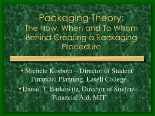 Packaging Theory: The How, When and To Whom Behind Creating a Packaging Procedure